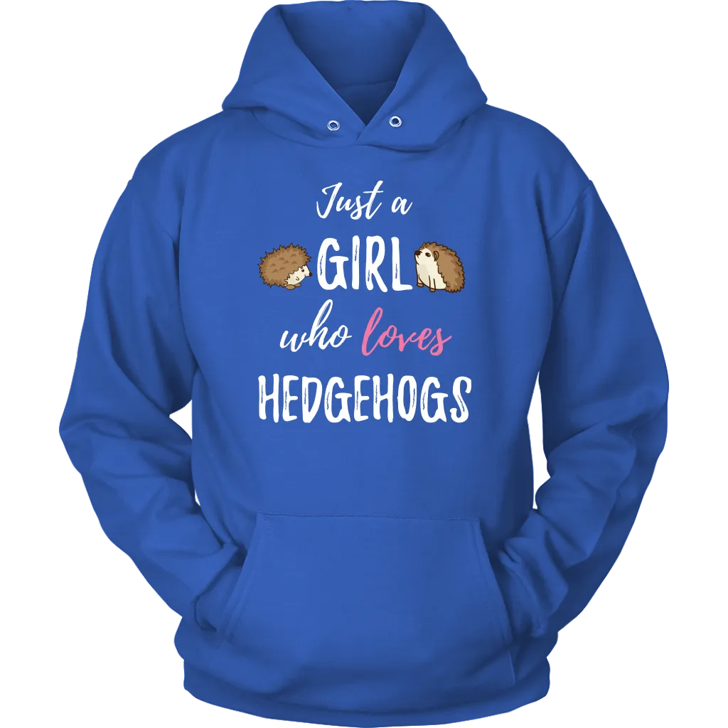 Just A Girl Who Loves Hedgehogs Hoodie