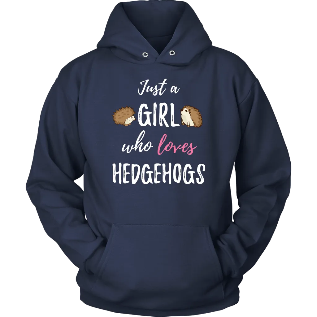 Just A Girl Who Loves Hedgehogs Hoodie