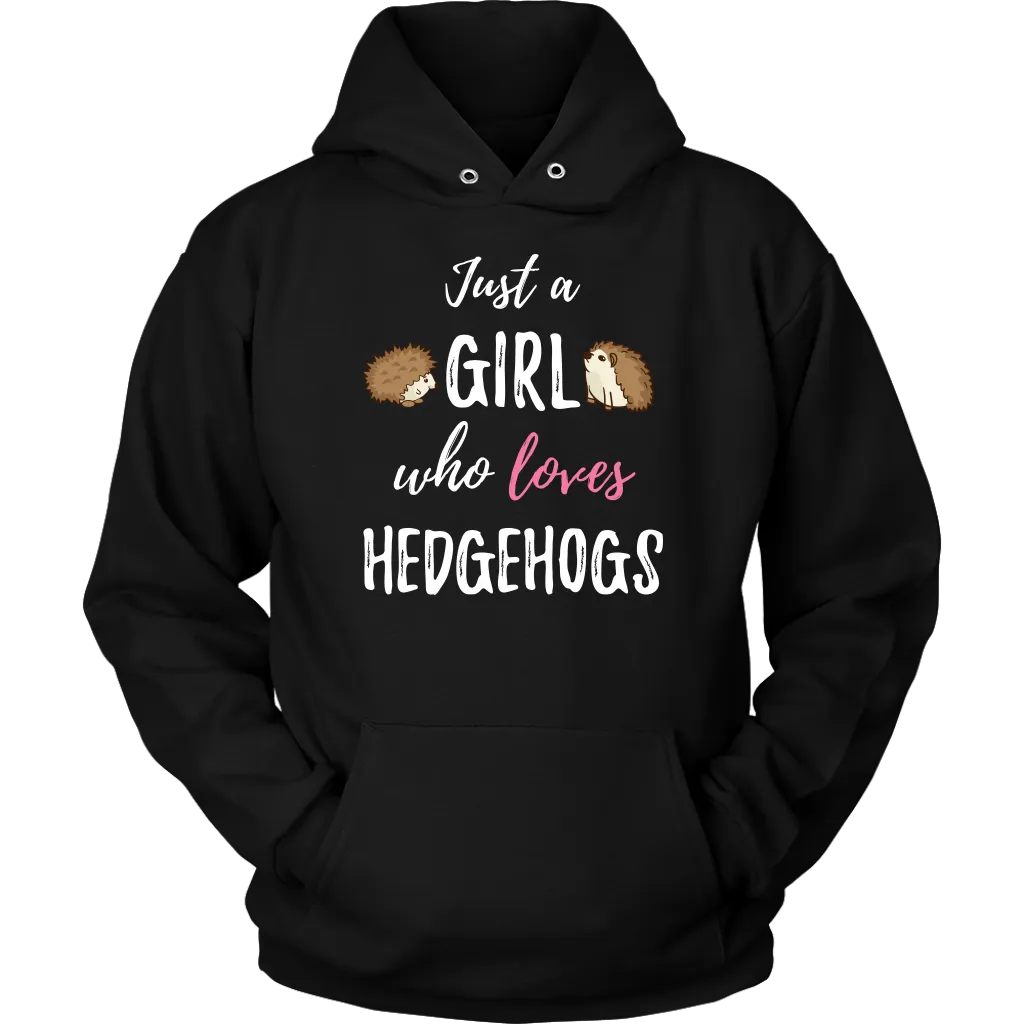 Just A Girl Who Loves Hedgehogs Hoodie